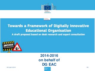 5016 April 2015
2014-2016
on behalf of
DG EAC
 