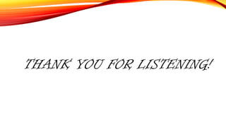 THANK YOU FOR LISTENING!
 