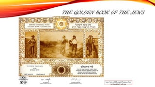 THE GOLDEN BOOK OF THE JEWS
http://www.202.org.il/Pictures/Foo
ter/luach/kkl_full.jpg
 
