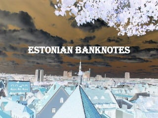 Estonian banknotes 