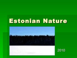 Estonian Nature 2010 