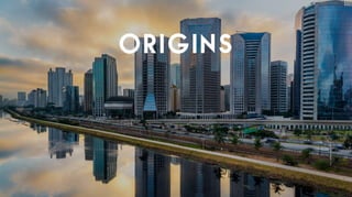 ORIGINS