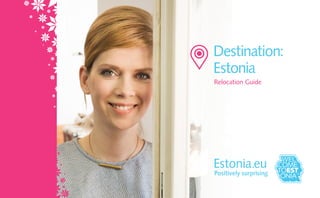 Destination:
Estonia
Relocation Guide
 