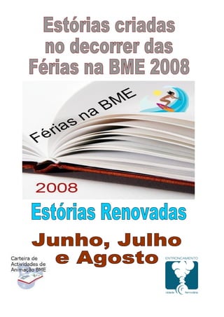 Férias na BME 2008 - Estórias Renovadas