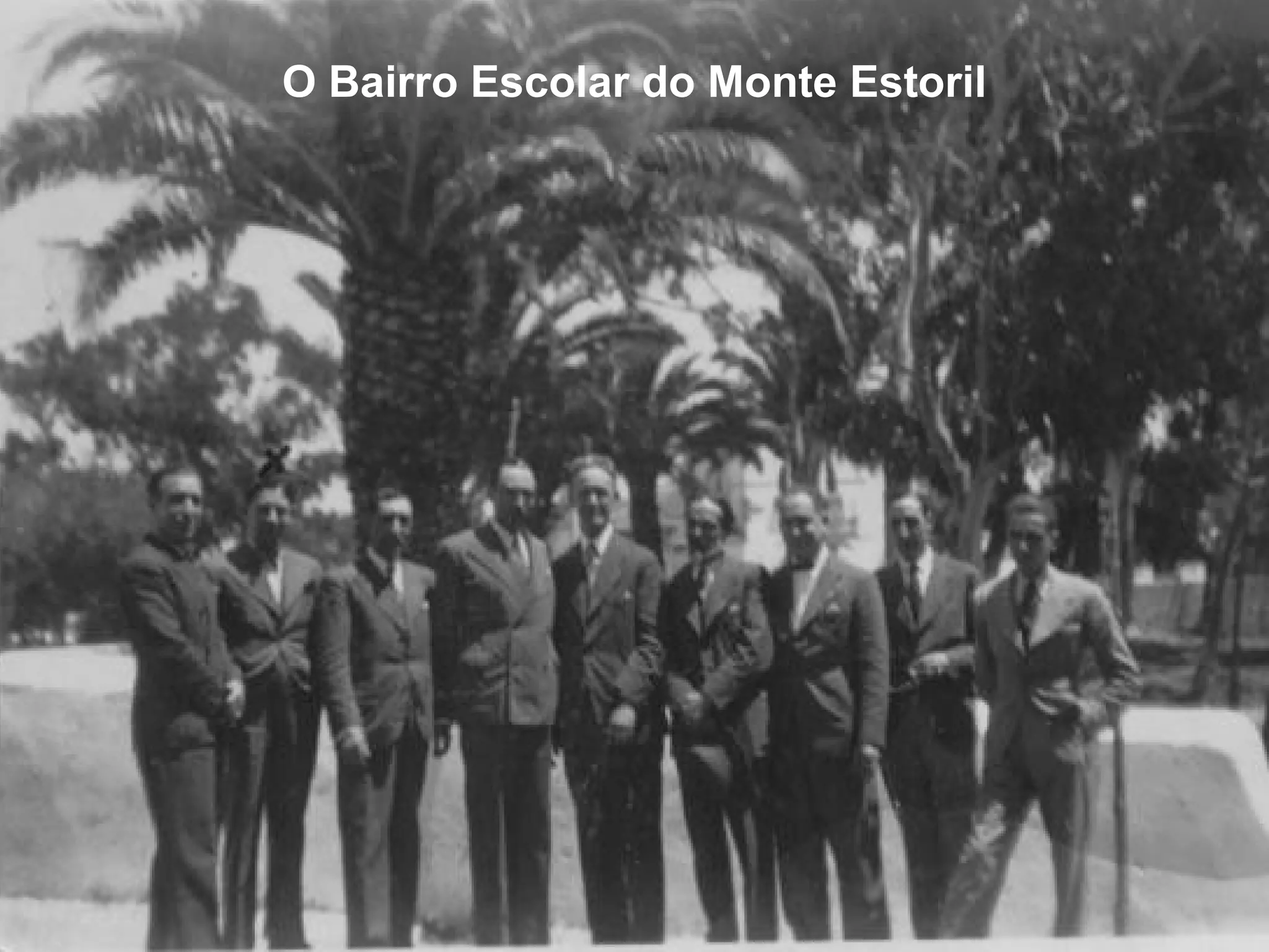 O Bairro Escolar do Monte Estoril
 