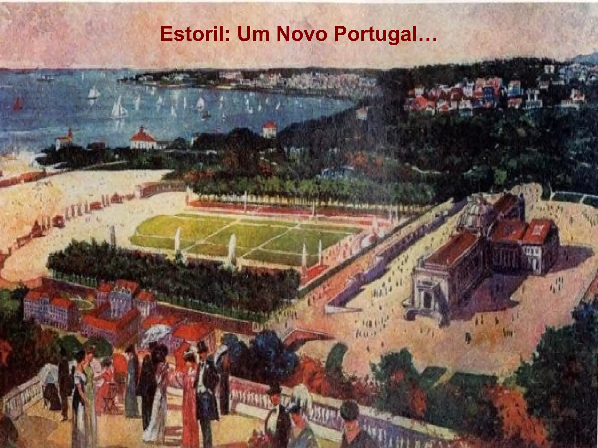 Estoril: Um Novo Portugal…
 