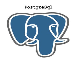 PostgreSql
 