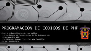 PROGRAMACIÓN DE CODIGOS DE PHP
 