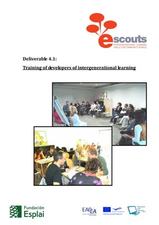 Deliverable 4.1:
Training of developers of intergenerational learning
 