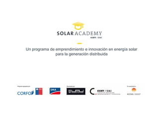 Un programa de emprendimiento e innovación en energía solar
para la generación distribuida
 