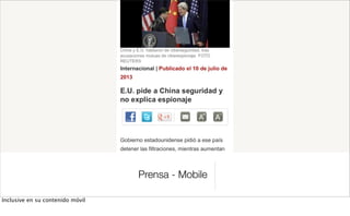 Prensa - Mobile
Inclusive en su contenido móvil
 
