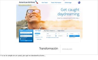 Transformación www.aa.com
Y si es lo simple en un canal, por qué no devolverlo al otro...
 