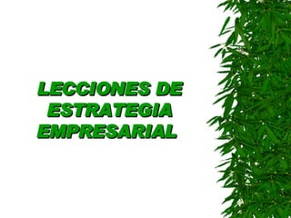 LECCIONES DE ESTRATEGIA EMPRESARIAL   