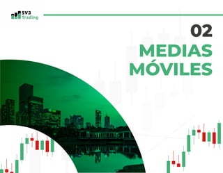 MEDIAS
MÓVILES
02
 