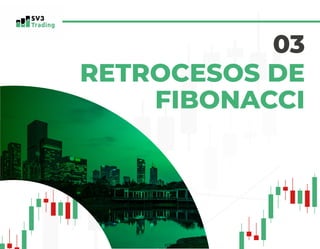 RETROCESOS DE
FIBONACCI
03
 
