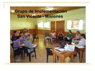 Grupo de Implementación San Vicente - Misiones   