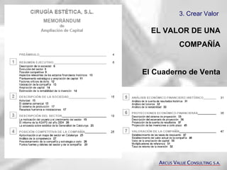 3. Crear Valor   EL VALOR DE UNA COMPAÑÍA El Cuaderno de Venta A RCUS  V ALUE  C ONSULTING S.A. 