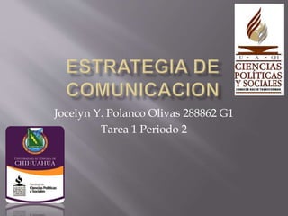 Jocelyn Y. Polanco Olivas 288862 G1
Tarea 1 Periodo 2
 