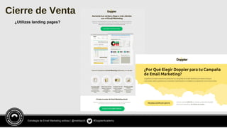 Estrategia de Email Marketing exitosa / @meldiazch #DopplerAcademy
Cierre de Venta
¿Utilizas landing pages?
 