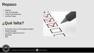 Estrategia de Email Marketing exitosa / @meldiazch #DopplerAcademy
Repaso
• Objetivo
• Tipo de Campaña
• Listas de Suscriptores
• Landing Pages
¿Qué falta?
• El Asunto (From y Pre Header también)
• Redes Sociales
• ¿Cuándo realizar el envío?
• Reportes
• ROI
 