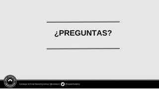 Estrategia de Email Marketing exitosa / @meldiazch #DopplerAcademy
¿PREGUNTAS?
 