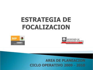 AREA DE PLANEACION CICLO OPERATIVO 2009 - 2010 