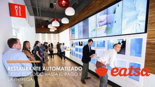 RESTAURANTE AUTOMATIZADO
DESDE EL PEDIDO HASTA EL PAGO Y
LA ENTREGA
 