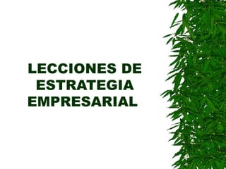 LECCIONES DE ESTRATEGIA EMPRESARIAL   