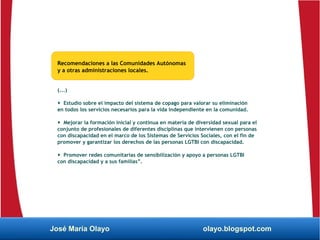 José María Olayo olayo.blogspot.com
Recomendaciones a las Comunidades Autónomas
y a otras administraciones locales.
(...)
...