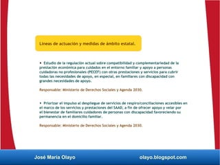 José María Olayo olayo.blogspot.com
Líneas de actuación y medidas de ámbito estatal.
 Estudio de la regulación actual sob...