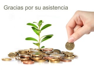 Gracias por su asistencia
57

 