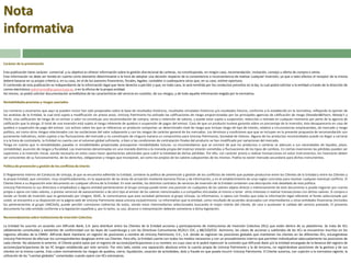 Nota
informativa
Carácter de la presentación
Esta publicación tiene carácter comercial y su objetivo es ofrecer información sobre la gestión discrecional de carteras, no constituyendo, en ningún caso, recomendación, invitación, consejo u oferta de compra o venta.
Esta información no debe ser tenida en cuenta como elemento determinante a la hora de adoptar una decisión respecto de la conveniencia o inconveniencia de realizar cualquier inversión, ya que a tales efectos el receptor de la misma
deberá basarse en su propio criterio o, en su caso, en el de los asesores financieros, fiscales, legales, contables o cualesquiera otros que, en su caso, estime oportuno.
El contenido de esta publicación es independiente de la información legal que tiene derecho a percibir y que, en todo caso, le será remitida por los conductos previstos en la ley, la cual podrá solicitar a la entidad a través de la dirección de
correo electrónico patrimonio@grupounicaja.es, o en la oficina de la propia entidad.
Así mismo, se podrá solicitar documentación acreditativa de las características del servicio en cuestión, de sus riesgos, y de toda aquella información exigida por la normativa.
Rentabilidades previstas y riesgos asociados
Los números y escenarios que aquí se pueden incluir han sido preparados sobre la base de resultados históricos, resultados simulados históricos y/o resultados futuros, conforme a lo establecido en la normativa, reflejando la opinión de
los analistas de la Entidad, la cual está sujeta a modificación sin previo aviso. Unicorp Patrimonio ha utilizado las calificaciones de riesgo proporcionadas por las principales agencias de calificación de riesgo (Standard&Poors, Moody's y
Fitch). Una calificación de riesgo de un emisor o valor no constituye una recomendación de compra, venta o retención de valores, y puede estar sujeta a suspensión, reducción o retirada en cualquier momento por parte de la agencia de
calificación que la otorga. El total de una inversión está sujeto al riesgo inherente de quiebra o suspensión de pagos del emisor. Caso de que un producto tuviese garantía sobre un porcentaje de la inversión, ésta desaparecería en caso de
quiebra o suspensión de pago del emisor. Los activos sobre los que se referencia un producto comportan un determinado nivel de riesgo que incluye riesgo de tipo de interés, relativo a circunstancias empresariales, de mercado y riesgo
político, así como otros riesgos relacionados con las oscilaciones del valor subyacente y con los riesgos de carácter general de los mercados. Los términos y condiciones que que se incluyen en la presente propuesta de recomendación son
puramente indicativos, están sujetos a las fluctuaciones del mercado y no constituyen de ninguna manera un compromiso para Unicorp Patrimonio, Sociedad de Valores. Alguno de los productos recomendados puede no llegar a cerrarse
si a la hora de contratarlo, la Entidad no cuenta con el volumen global suficiente, o bien si las condiciones de contratación finales del producto se han modificado por variaciones del mercado.
Tenga en cuenta que ni rentabilidades pasadas ni rentabilidades proyectadas presuponen rentabilidades futuras. Le recomendamos que se cerciore de que los productos o carteras se adecuan a sus necesidades de liquidez, plazo,
rentabilidad, asunción de riesgos y fiscalidad. Las inversiones denominadas en una moneda distinta a la moneda propia del inversor estarán sometidas a fluctuaciones de los tipos de cambios. En ciertas inversiones las pérdidas pueden ser
superiores a la inversión inicial, siendo necesario en estos casos hacer aportaciones adicionales para cubrir la totalidad de dichas pérdidas. Por ello, con carácter previo a realizar transacciones en estos instrumentos, los inversores deben
ser conscientes de su funcionamiento, de los derechos, obligaciones y riesgos que incorporan, así como los propios de los valores subyacentes de los mismos. Podría no existir mercado secundario para dichos instrumentos.
Política de prevención y gestión de los conflictos de interés
El Reglamento Interno de Conducta de Unicaja, al que se encuentra adherido la Entidad, contiene la política de prevención y gestión de los conflictos de interés que puedan producirse entre los Clientes de la Entidad y entre los Clientes y
la propia Entidad, que consisten, muy simplificadamente, en la separación de las áreas de actuación mediante barreras físicas y de información, y en el establecimiento de unas reglas concretas para resolver cualquier eventual conflicto. El
Cliente tiene a su disposición este documento en cualquier oficina de la Entidad. En este sentido, los distintos contratos de servicios de inversión de la Entidad contienen una descripción más detallada de esta política.
Unicorp Patrimonio (o sus directivos o empleados) o alguna entidad perteneciente al Grupo Unicaja puede tener una posición en cualquiera de los valores objeto directa o indirectamente de este documento o puede negociar por cuenta
propia o ajena con tales valores, o prestar servicios de asesoramiento o de otro tipo al emisor de los valores mencionados o a compañías vinculadas al mismo o tener otros intereses o realizar transacciones con dichos valores. Si compra o
vende un fondo de inversión que es gestionado por Unigest, SGIIC, le comunicamos que esta sociedad pertenece al grupo Unicaja. Le informamos, si opera con fondos que toda la información legal referente al fondo seleccionado por
usted, se encuentra a su disposición en la página web de Unicorp Patrimonio www.unicorp.es/patrimonio. Le informamos que la entidad, como resultado de acuerdos alcanzados con intermediarios u otras entidades financieras (incluidos
los pertenecientes al grupo UNICAJA), puede percibir comisiones indirectas de estos, siendo estos intermediarios seleccionados buscando el mejor interés del cliente, de cara a aumentar la calidad del servicio prestado. El presente
documento ha sido emitido conforme a la legislación española y, por lo tanto, su uso, alcance o interpretación deberán someterse a dicha legislación.
Recomendaciones sobre Instituciones de Inversión Colectiva
La Entidad ha suscrito un acuerdo con AllFunds Bank, S.A. para distribuir entre los Clientes de la Entidad acciones y participaciones de Instituciones de Inversión Colectiva (IICs) que estén dentro de su plataforma. Se trata de IICs
válidamente constituidas y existentes de conformidad con las leyes de Luxemburgo y con las Directivas Comunitarias 85/611 CEE, y 88/220/CEE. Asimismo, las clases de acciones y subfondos de las IICs se encuentran inscritos en los
registros oficiales de la CNMV. AllFunds Bank mantiene un registro de posiciones a nombre de Unicorp Patrimonio, S.V., S.A. donde se registran las posiciones globales que mantienen los clientes en las diferentes IICs, encargándose
Unicorp Patrimonio de efectuar los correspondientes desgloses entre sus Clientes. Para ello, la Entidad cuenta con todos los medios necesarios y con un procedimiento interno que permiten individualizar adecuadamente las posiciones de
cada cliente. No obstante lo anterior, el Cliente podrá optar por el registro de acciones/participaciones a su nombre, en cuyo caso se le podrá repercutir la comisión que AllFunds Bank y/o la entidad encargada de la llevanza del registro de
acciones/participaciones de las IIC tengan establecida por este servicio. Por otro lado, existe una separación absoluta entre la cuenta propia de Unicorp Patrimonio y la de terceros, no registrándose posiciones de la gestora y de sus
clientes en la misma cuenta. Esto cubre normalmente los riesgos de quiebra, cierre, liquidación, cesación de actividades, dolo y fraude en que pueda incurrir Unicorp Patrimonio. El Cliente autoriza, con sujeción a la normativa vigente, la
utilización de las “cuentas globales” comentadas cuando opere con IICs extranjeras.

 