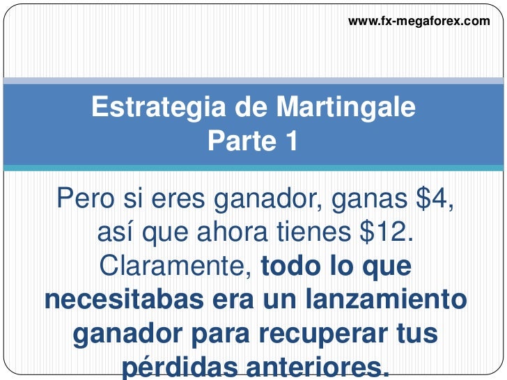 Estrategia martingala para forex