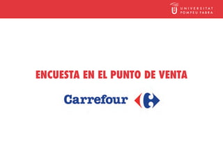 ENCUESTA EN EL PUNTO DE VENTA
 