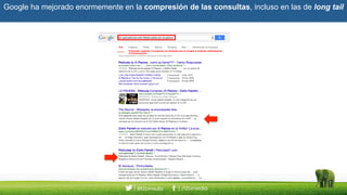 Google ha mejorado enormemente en la compresión de las consultas, incluso en las de long tail
 