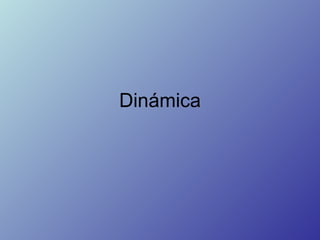 Dinámica 