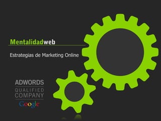 Mentalidadweb Estrategias de Marketing Online 