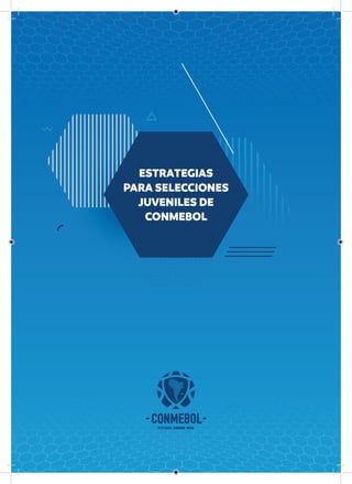 Estrategias para Selecciones Juveniles de CONMEBOL I 1
 