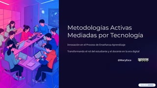 Innovative Active Methodologies Mediated by Technology in Education | PPTX