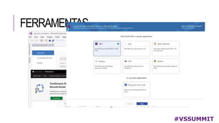 FERRAMENTAS
#VSSUMMIT
 