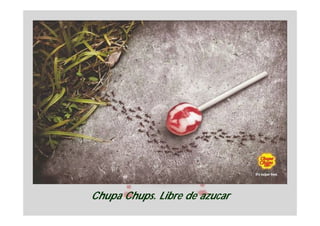 Chupa Chups. Libre de azucar
 