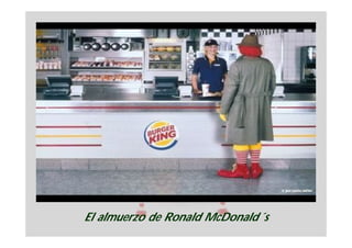 El almuerzo de Ronald McDonald´s
 