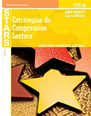STARS 
STARS® 
seriesB 
EDICIÓN AMÉRICA LATINA 
ABSTRACT 
Cars/Stars 
 