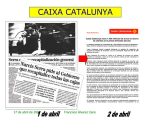 1 de abril 2 de abril CAIXA CATALUNYA 