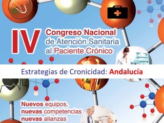 Estrategias de Cronicidad: Andalucía
 