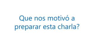 Quenosmotivóa prepararestacharla?  