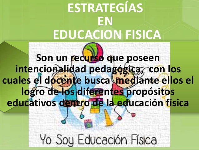 Estrategias de educacion fisica