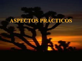 ASPECTOS PRÁCTICOS 
 