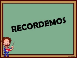 RECORDEMOS
 