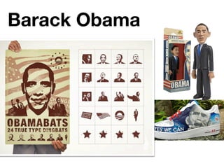 Barack Obama
 